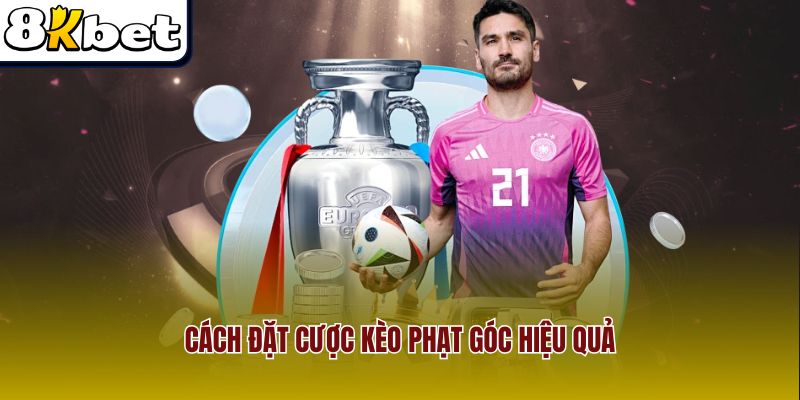 Bí quyết đặt cược kèo phạt góc đạt hiệu quả cao