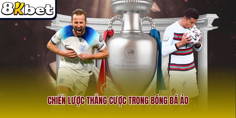 Chiến lược thắng cược trong bóng đá ảo