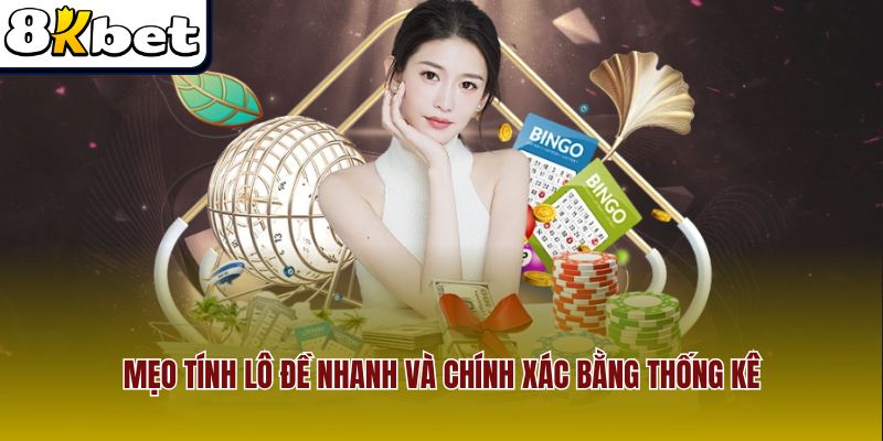 Mẹo tính lô đề nhanh và chính xác bằng thống kê